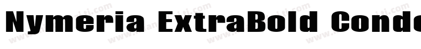 Nymeria ExtraBold Condensed字体转换